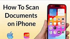 How to Scan Documents on iPhone iOS 17