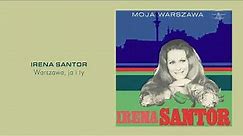 Irena Santor - Warszawa, ja i ty [Official Audio]