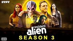 Resident Alien Season 3 Trailer - SYFY, Release Date, Episode 1, Ending, Review