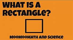 What is a rectangle?-Properties of a rectangle