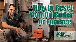 How to Reset Your Oil Boiler or Furnace