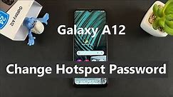 How To Change the Hotspot Password On Samsung Galaxy A12