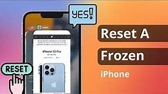 How to Reset A Frozen iPhone: Quick and Easy Steps