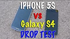 iPhone 5S vs Samsung Galaxy S4 Drop Test