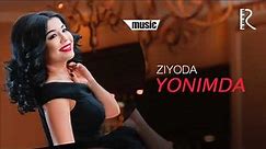 Ziyoda - Yonimda | Зиёда - Ёнимда (AUDIO)