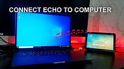 Connect Amazon Echo To Computer, Echo Dot/Show as External Speaker