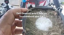 Dell Desktop won’t turn on Troubleshoot and Fix