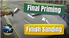 How to Apply a Final Coat of Primer & Finish Sand it to Prepare for Paint