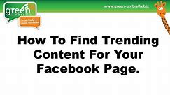 How To Find Trending Content To Share on Your Facebook Page