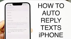 How To Auto Reply To Texts On iPhone! (2023)