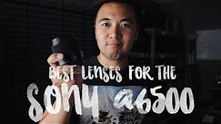 BEST Lenses for the Sony a6500!