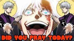 Did You Pray Today? Don't Drop Anything Near Gojo