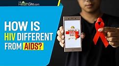 AIDS VS HIV: How Is HIV Different From AIDS? | AIDS Awareness