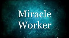 Miracle Worker - Glowreeyah ft Nathaniel Bassey (Lyrics)
