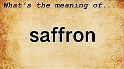 Saffron Meaning : Definition of Saffron