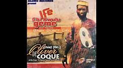 Chief Oliver De Coque - Ife Chi kwulu Geme (Official Audio)
