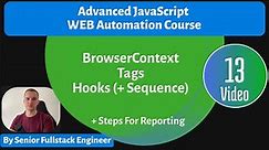 Browser Context, Hooks, Steps, Tags. Advanced web automation course. Lesson 13.