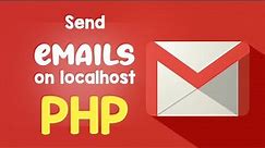 Send emails from localhost server in PHP via Gmail or yahoo mail | Quick programming tutorial