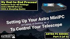 Setting Up Your Astro MiniPC to Control Your Telescope (End-to-End Process)