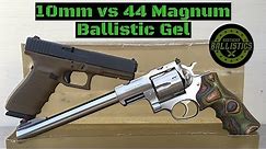 10mm vs 44 Magnum vs Ballistic Gel