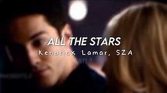 All the stars-Kendrick Lamar, SZA | edit audio