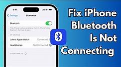 How To Fix iPhone Bluetooth Not Connecting after iOS 17 Update