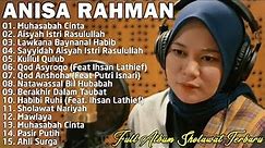 Lagu Sholawat Nabi Merdu - Anisa Rahman Full Album 2023 - Lagu Religi Islam Terbaru & Terbaik 2023