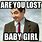 Are You Lost Baby Girl Meme