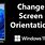 Change Orientation of Screen