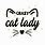 Crazy Cat Lady SVG Free
