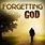 Forgetting God