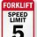 Fork Lift Speed Limit Signs