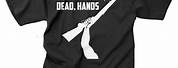 From My Cold Dead Hands T-Shirt
