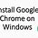 Google Chrome Full Install