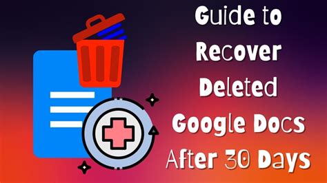 How to Recover Deleted Google Docs After 30 Days: Effective Solutions