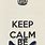 Keep Calm and Be Cool