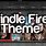 Kindle Fire Themes