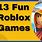 Most Fun Roblox Games