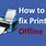 My Printer Is Offline How to Fix
