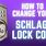 Schlage Lock Change Code