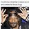 Snoop Dogg Funny Memes