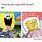 Spongebob Stress Meme