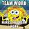 Teamwork Meme Spongebob