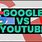 YouTube vs Google