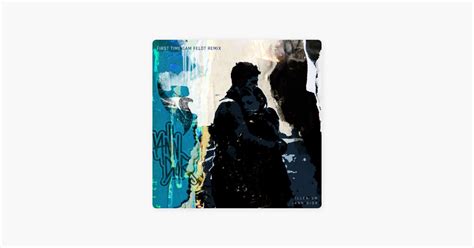 ‎First Time (feat. iann dior) [Sam Feldt Remix] - Nummer van ILLENIUM ...