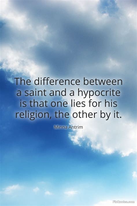 Saint vs Hypocrite - Minna Antrim Quote