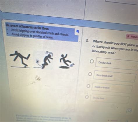 Solved: Be aware of hazards on the floor. Requien Avoid tripping over ...