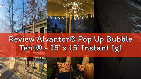Review Alvantor® Pop Up Bubble Tent® - 15’ x 15’ Instant Igloo Tent ...