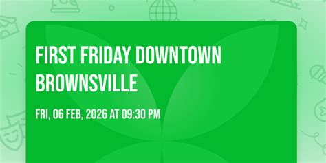 First Friday Downtown Brownsville , Downtown Brownsville, Brownsville ...