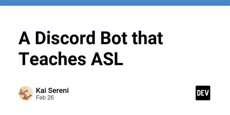 A Discord Bot that Teaches ASL - DEV Community